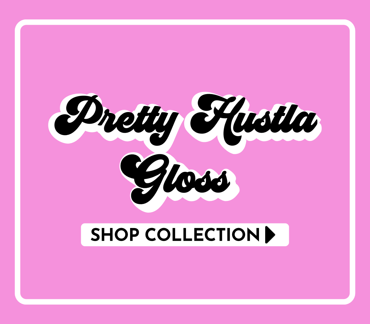 Pretty Hustla Gloss